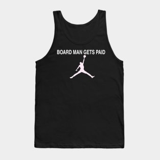 board man gets paid kawhi Tank Top